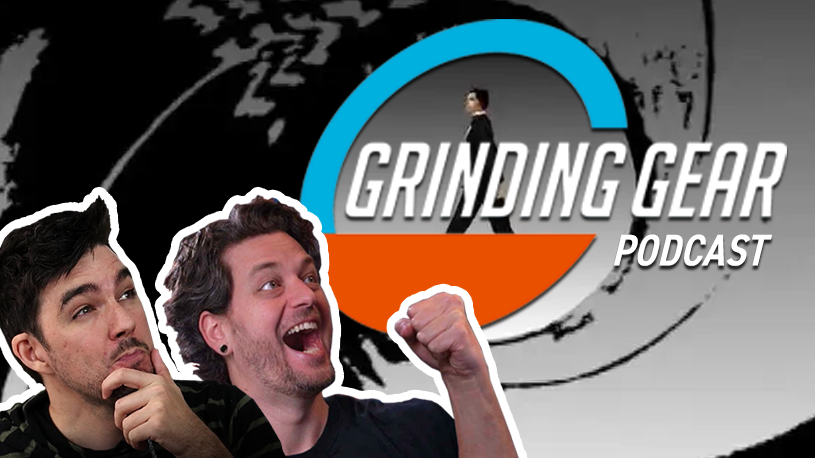 A Pair of GoldenEyes | The Grinding Gear Podcast #08