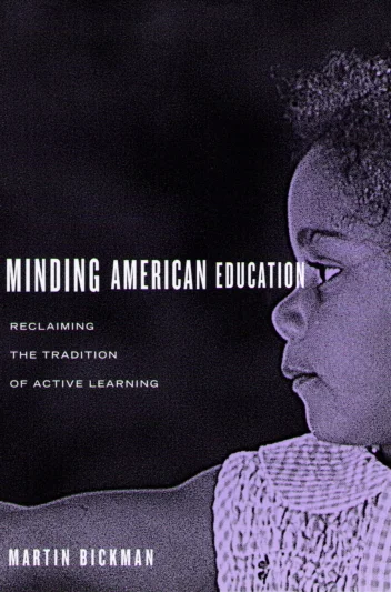 Minding American Education: Reclaiming the Tradition of Active Learning