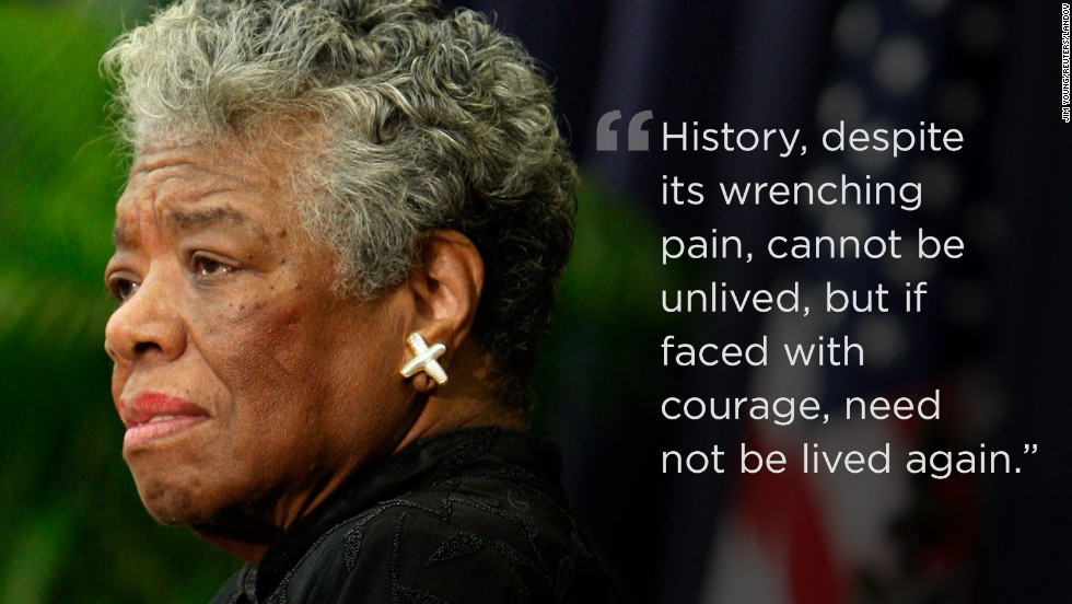 140528113147-01-maya-angelou-quotes-restricted-horizontal-large-gallery.jpg