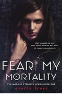 Fear My Mortality.jpg