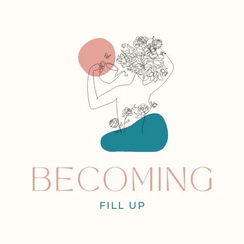Becoming Fill Up