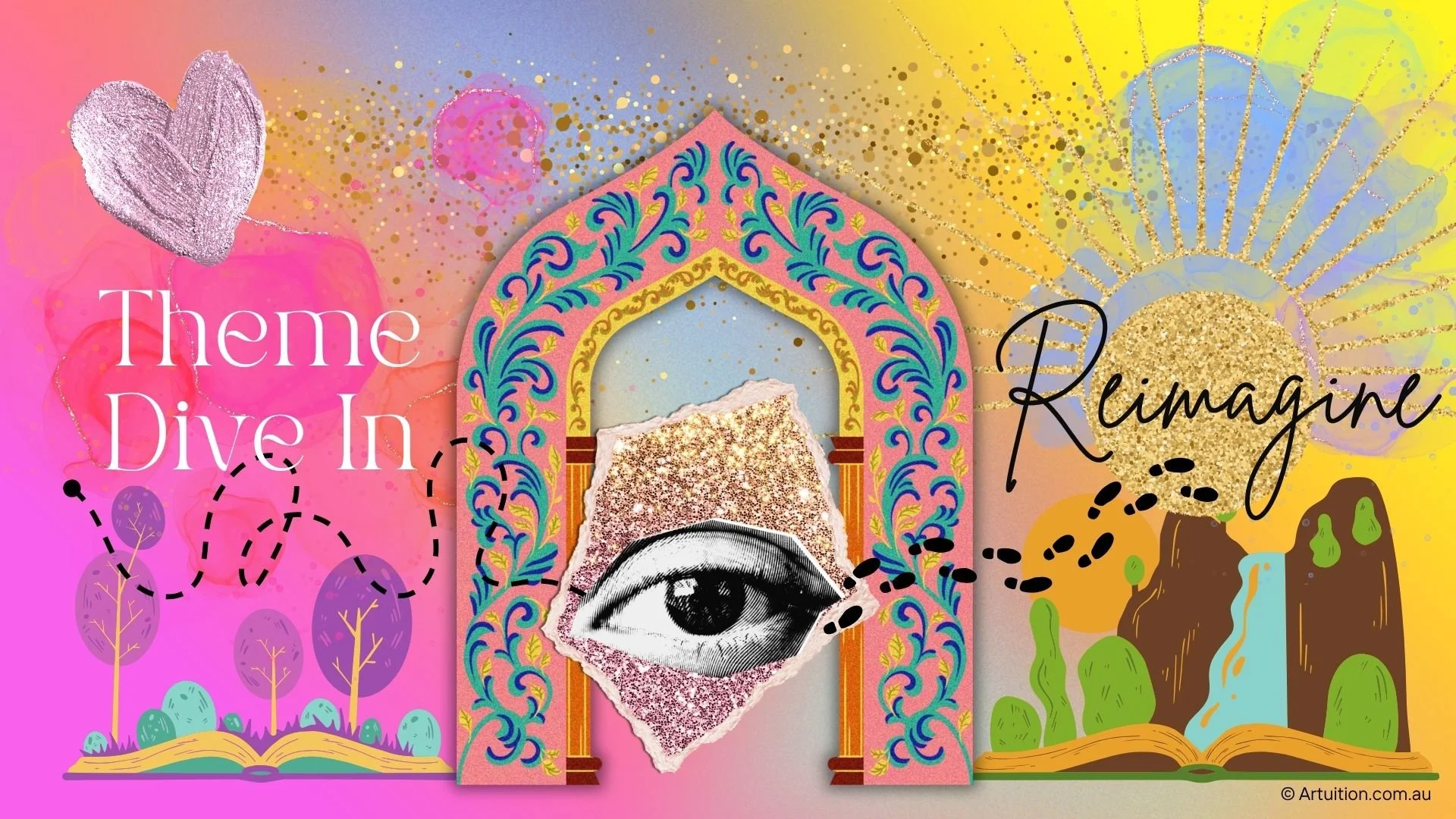 digital collage of a pinky-yellow bacground with an ornate doorway in the centre, books sprouting nature, glitter and love hearts and the words The Dive In and Reimagine