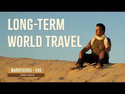We Were Born to Wander: Long-Term World Travel | Wanderings E06