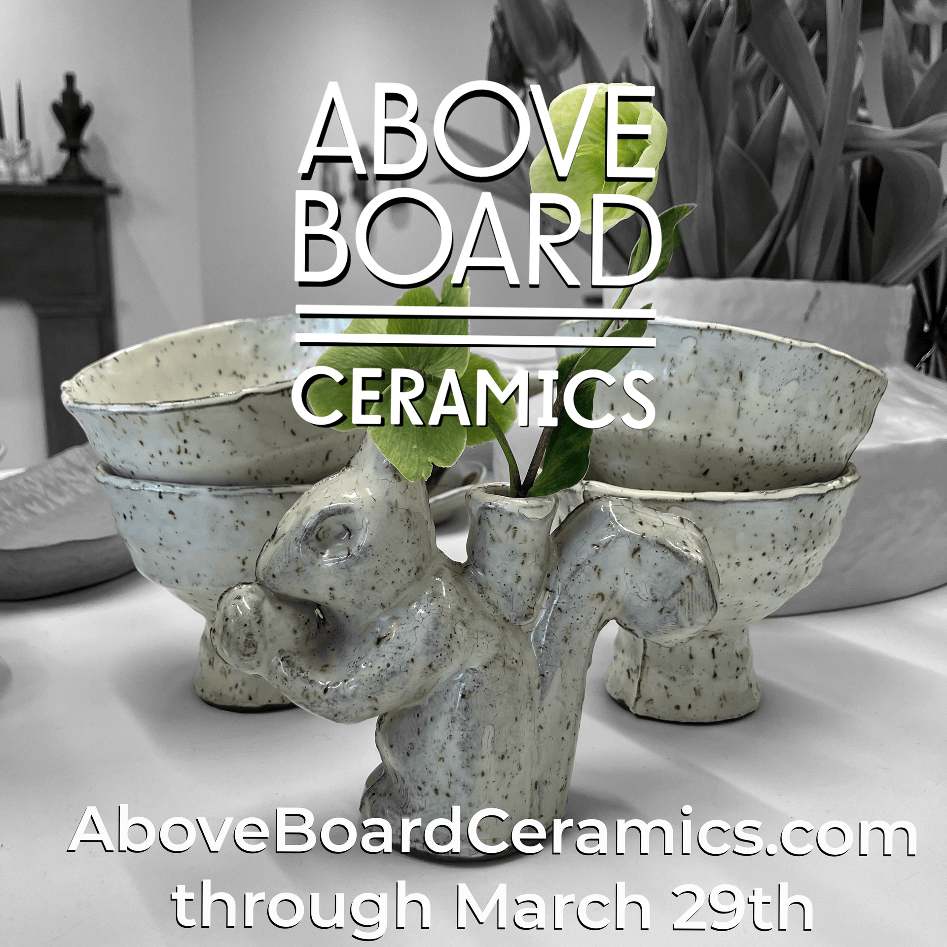 announcement for ceramics exhibition and sale with Above Board Ceramics; image of dishes on a table with a squirrel bud vase and parfait bowls