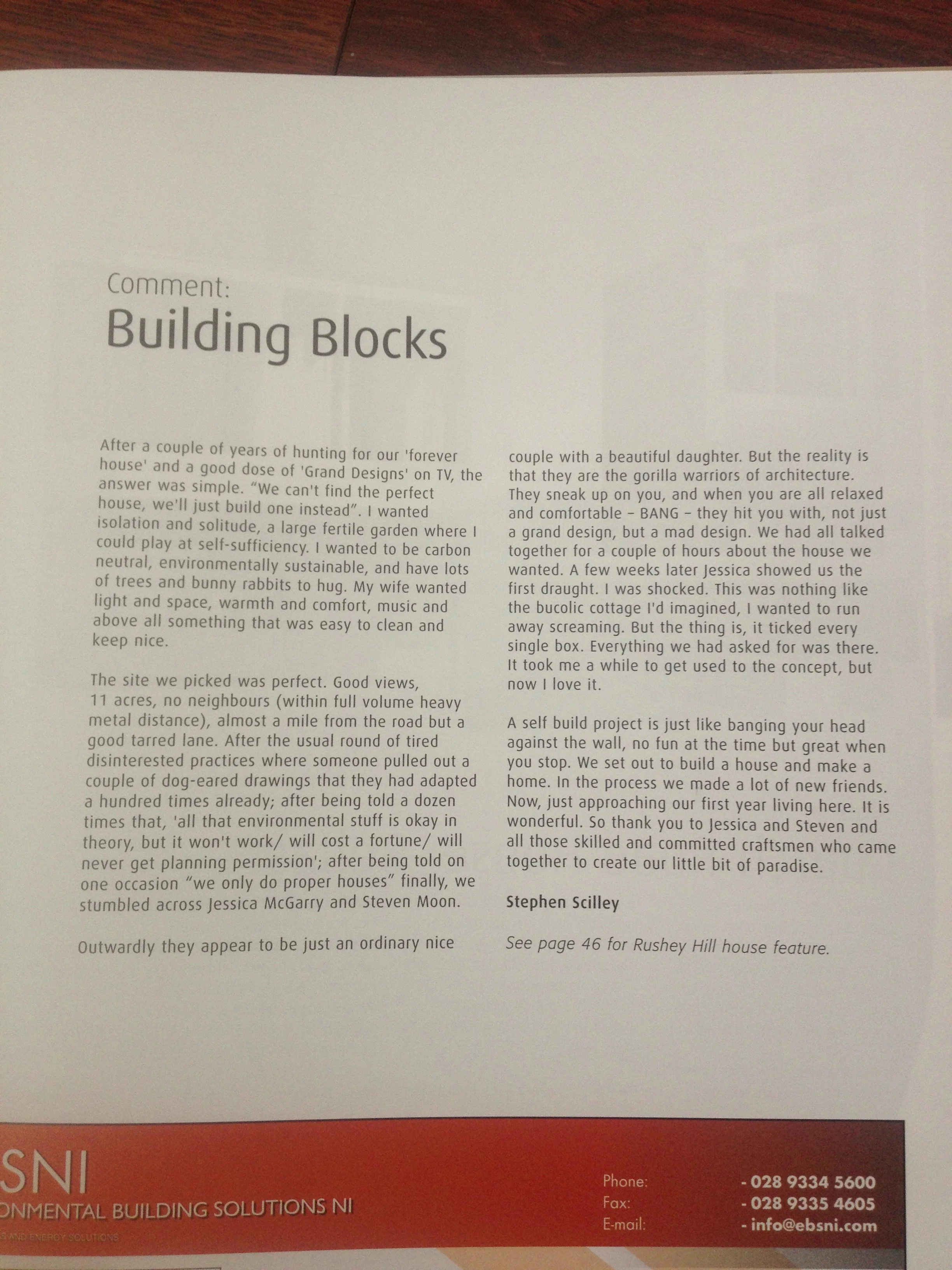 One of our clients was asked to write an introduction to living design magazine. We are very flattered with his comments.