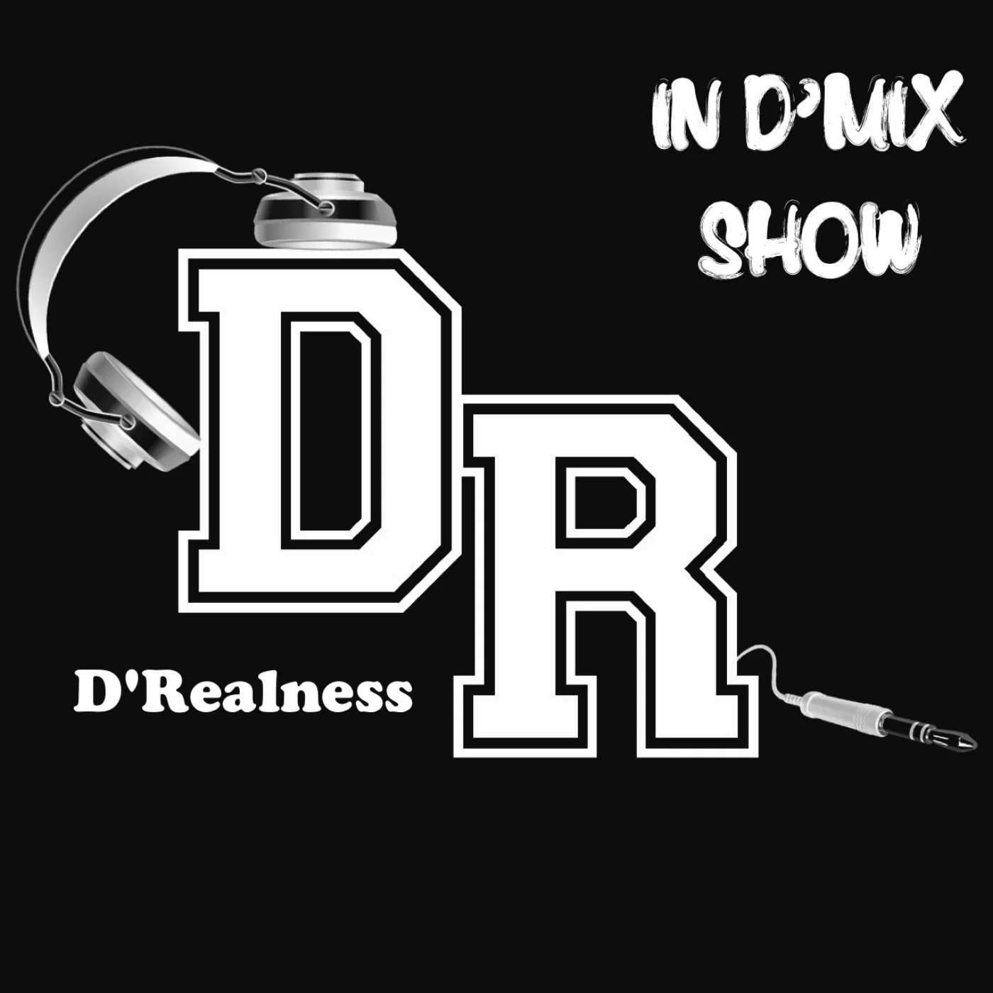 D'Mix Show - D'Realness podcast artwork