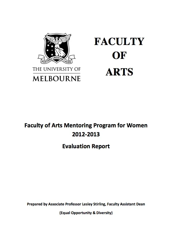 University of Melbourne Arts Faculty Mentoring Program for Women 2012-2013 Report