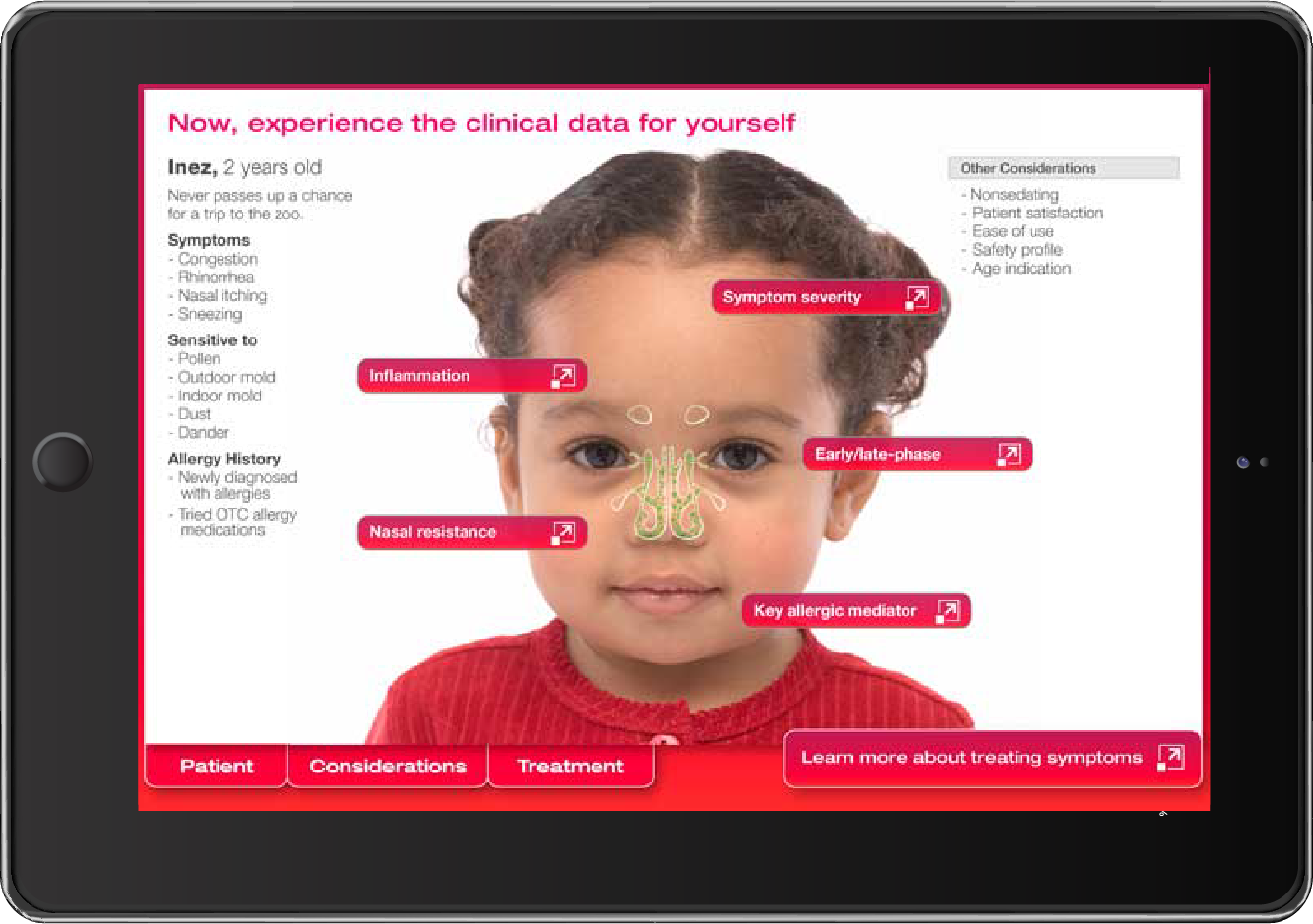  First, a user would select a patient that they would normally see.&nbsp;  Next, the user would choose the symptoms commonly associated with that patient. The outcome would be the allergy medication, called SINGULAIR. &nbsp; 