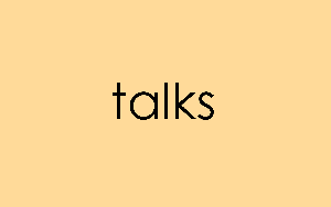 Talks