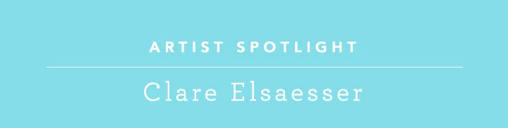 ArtistSpotlight_ClareElsaesser.jpg