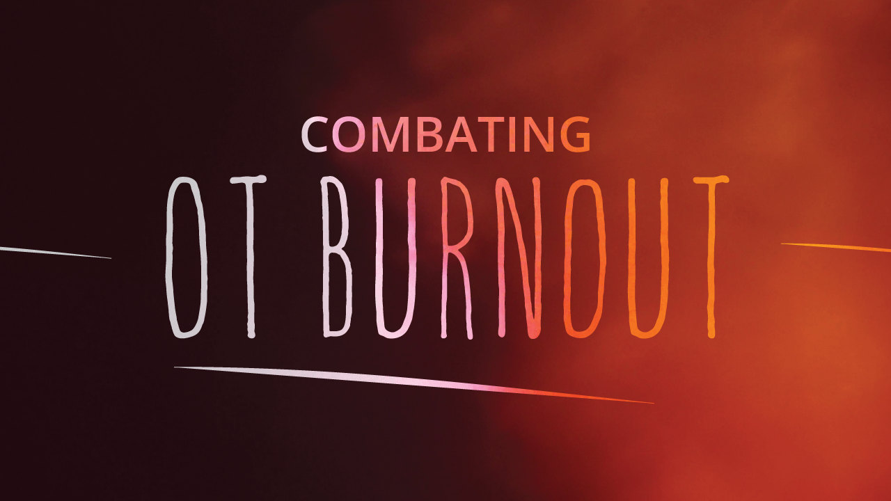 In this OT burnout article we’ll start with what, exactly, burnout is, and then quickly get into strategies to help you prevent and fight burnout in the occupational therapy profession.