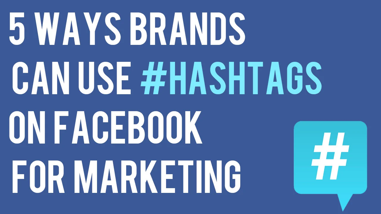 5-ways-brands-can-use-hashtags-on-facebook-marketing.jpg