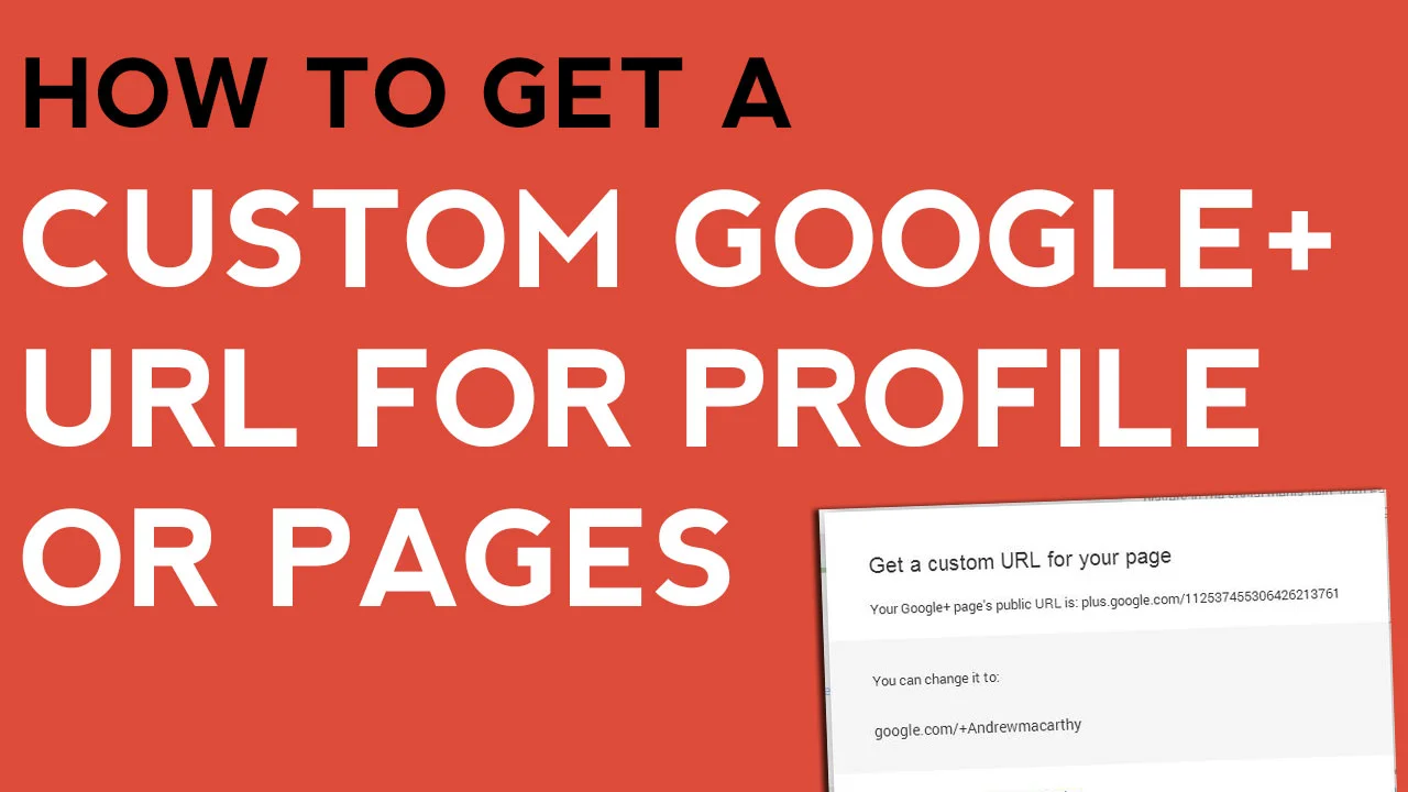 How to Get A Custom Google+ URL for Page or Profile — Andrew Macarthy ...