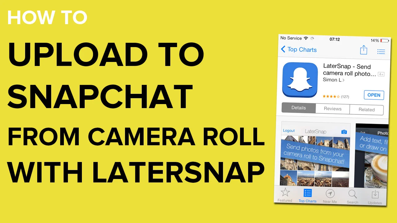How to Upload Photos to Snapchat From Camera Roll LaterPic (LaterSnap