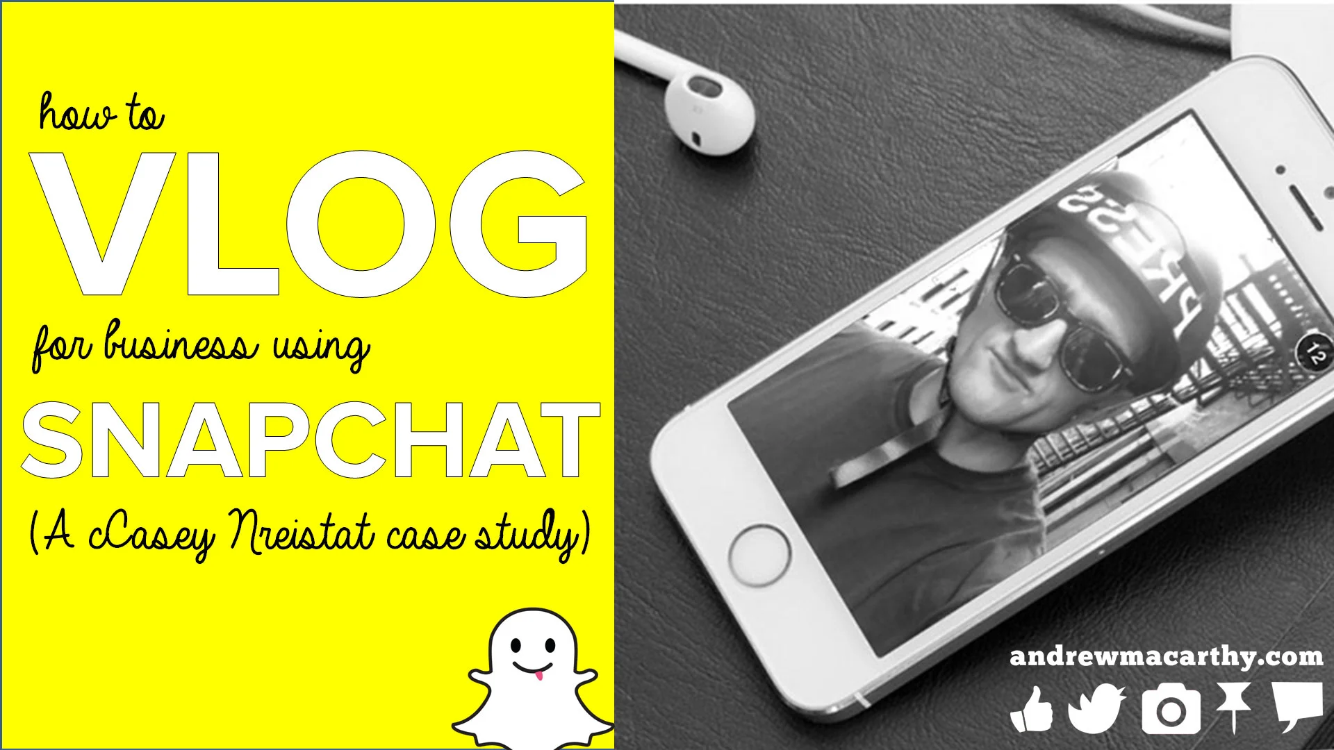 How to Video Blog for Business Using Snapchat (Casey Neistat Case Study)