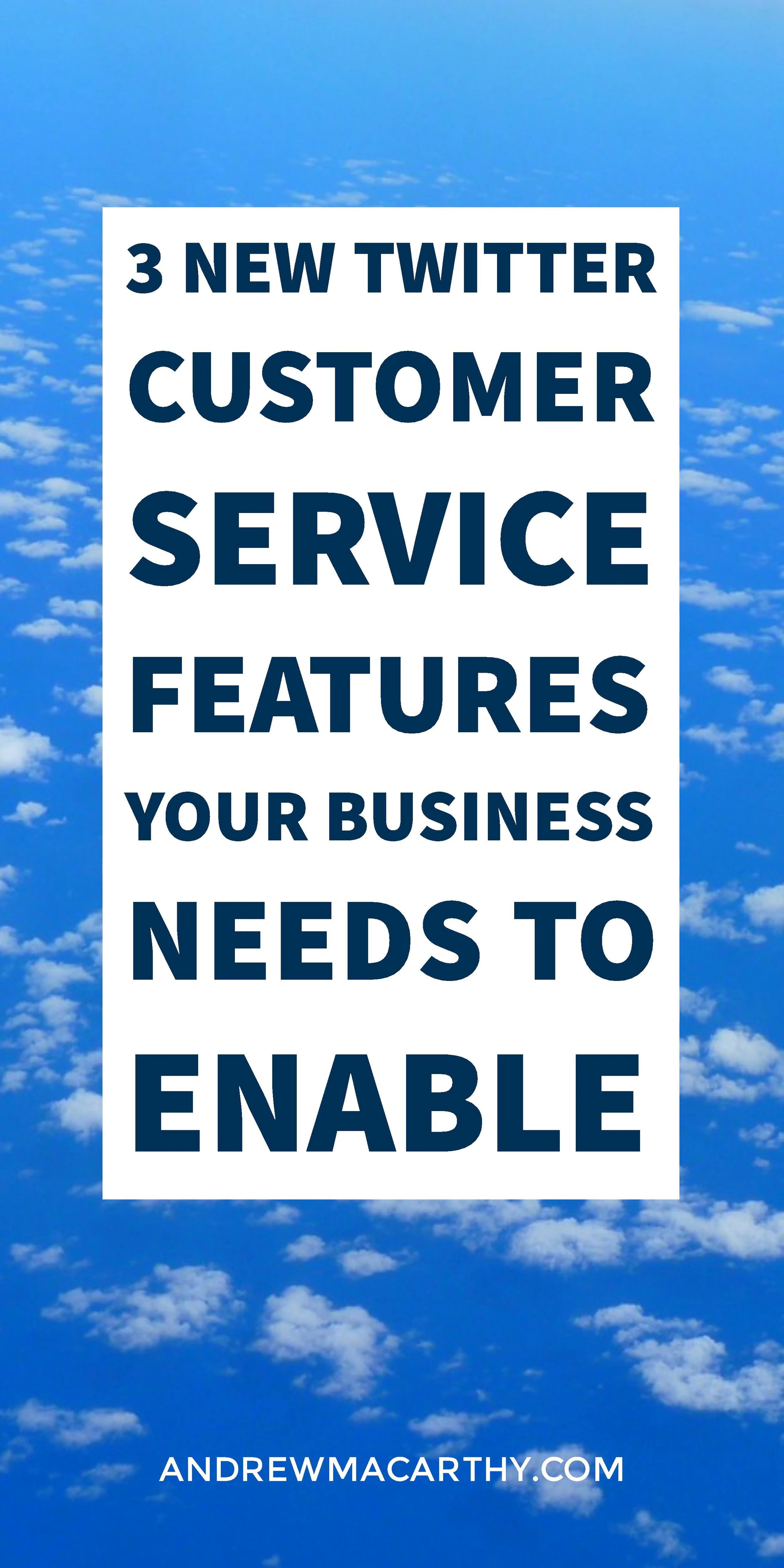 3 New Twitter Customer Service Features Your Business Needs to Enable