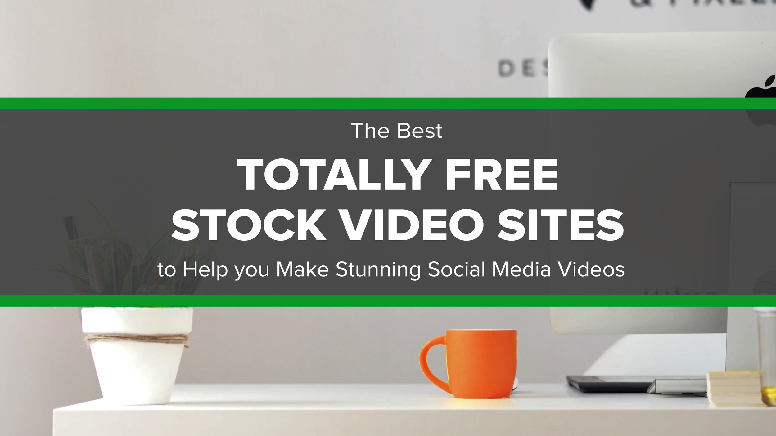 The Best Totally Free Stock Video Sites To Help You Make Stunning Media Videos — Andrew Macarthy - Social Media Marketing
