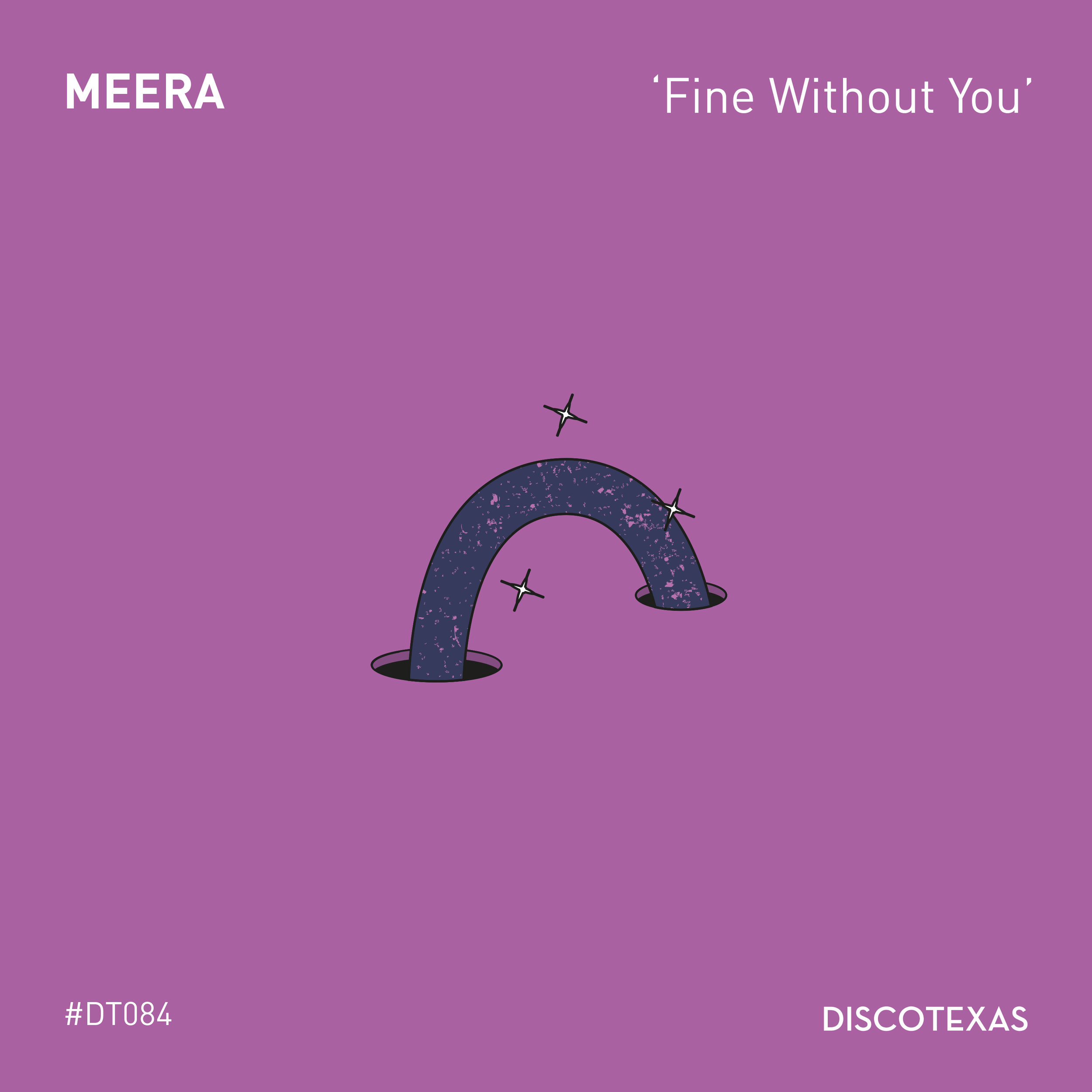 DT084: MEERA - Fine Without You
