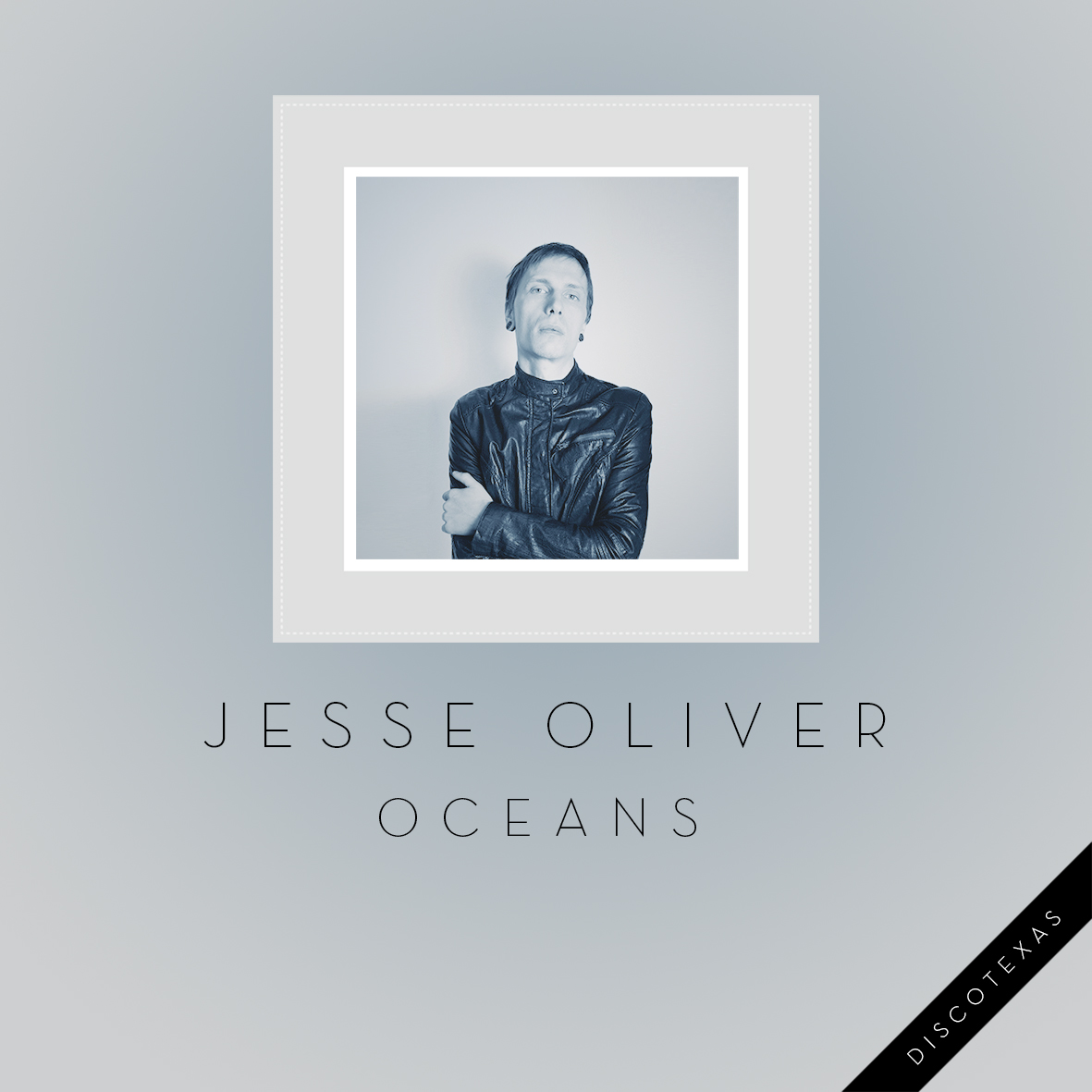DT034: Jesse Oliver - Oceans