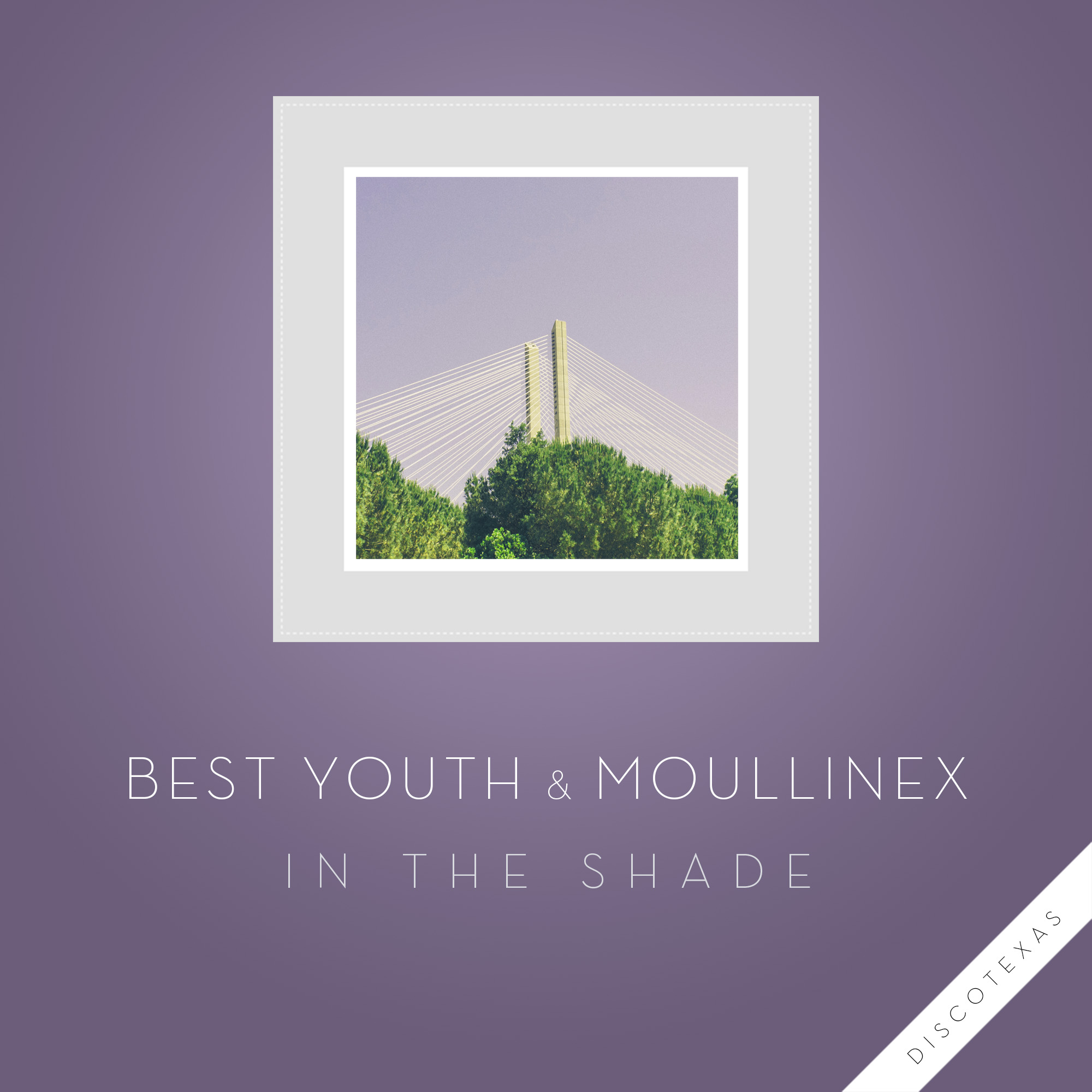 DT048: Best Youth &amp; Moullinex - In The Shade