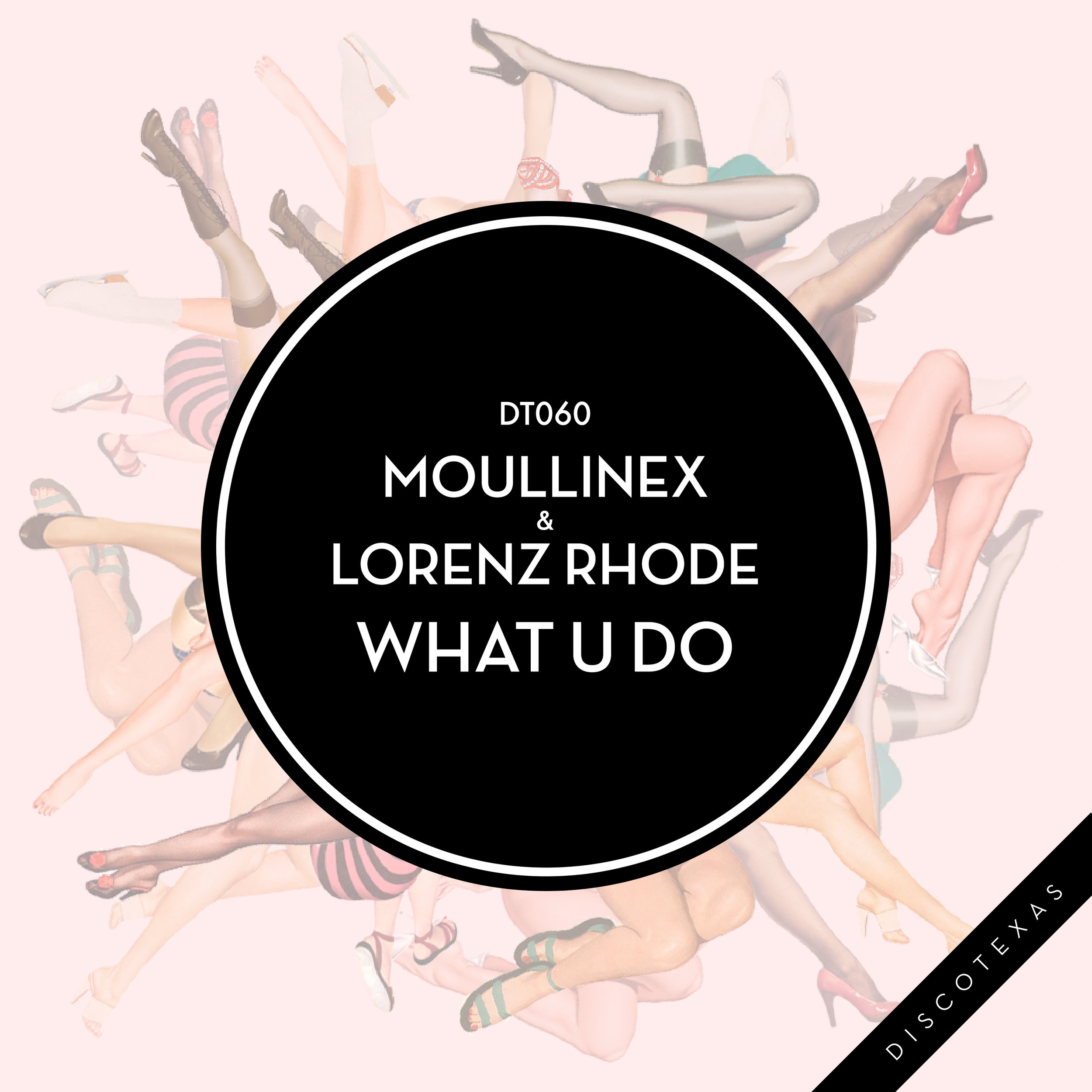 DT060: Moullinex &amp; Lorenz Rhode - What U Do