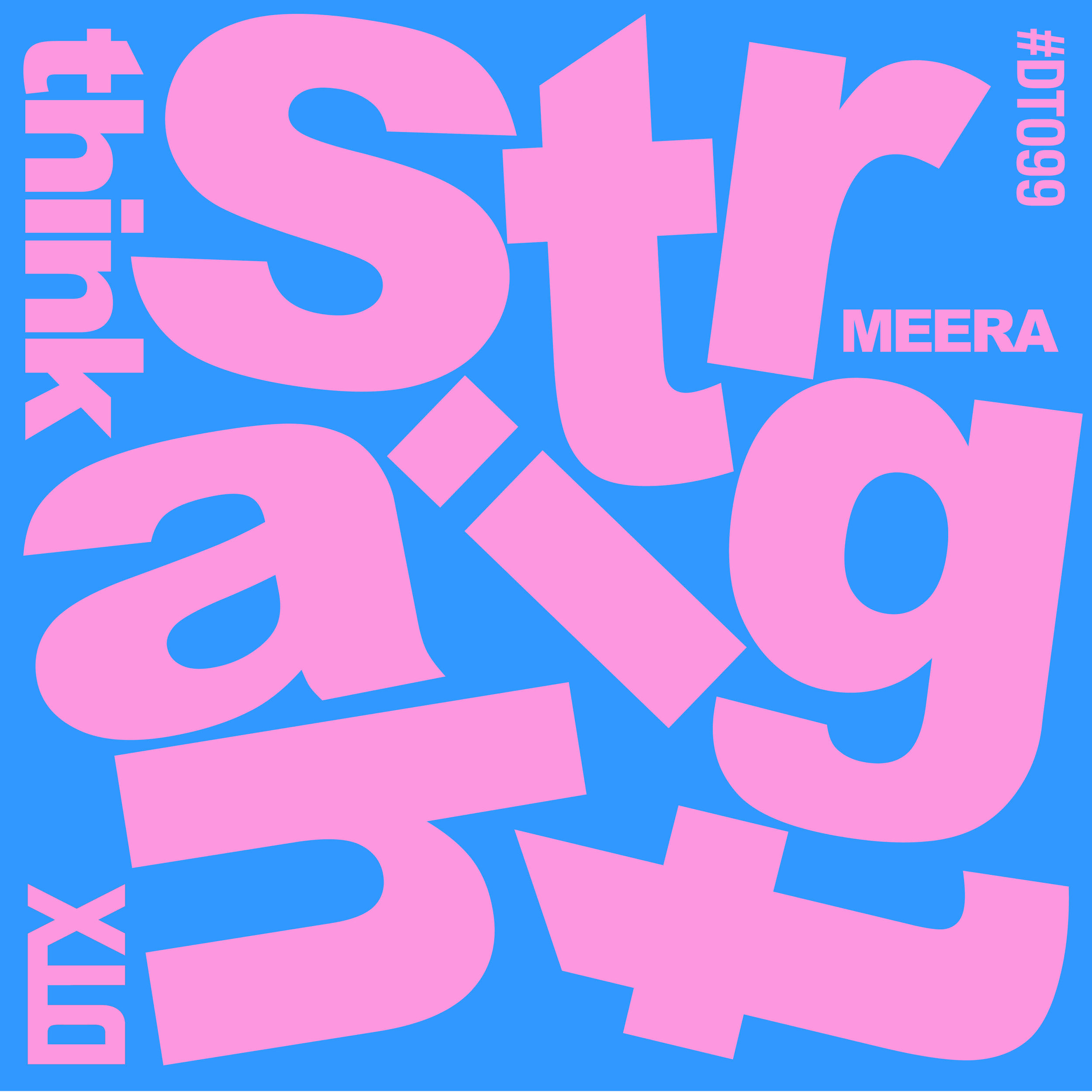 DT099: MEERA - Think Straight 