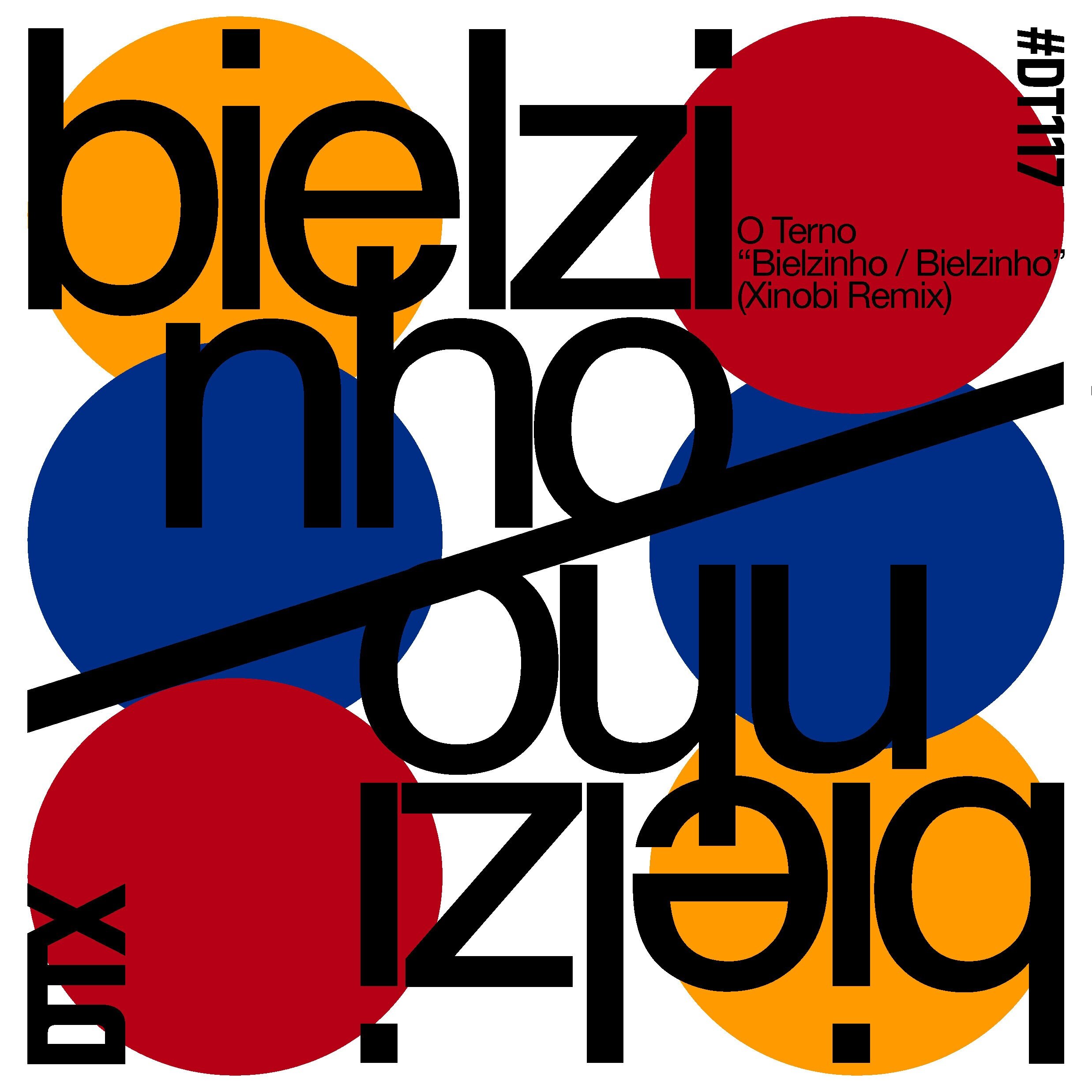 DT117: O Terno - Bielzinho / Bielzinho (Xinobi Remix)
