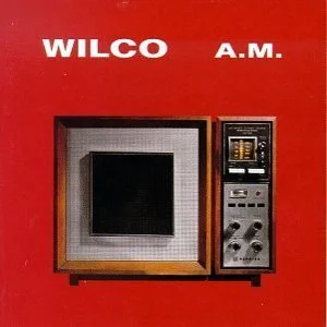 A.M., Wilco