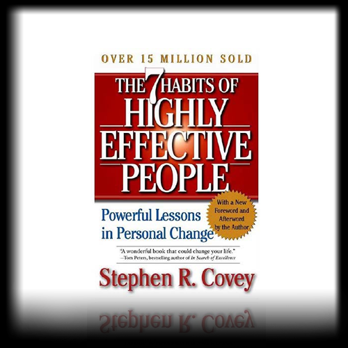 The 7 Habits of Highly Effective People