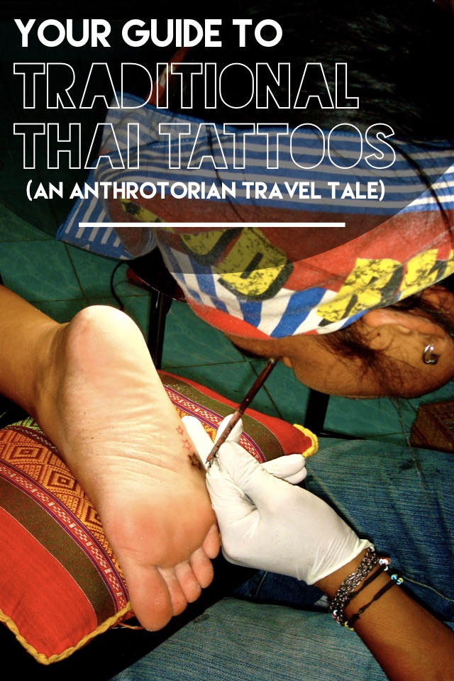 Travel Tale: Getting Traditional Ink In Thailand — The Anthrotorian