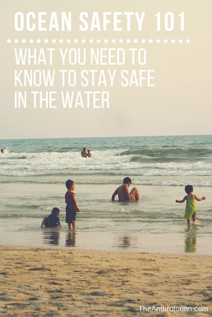 Ocean Safety 101 How to Stay Safe in The Water — The Anthrotorian