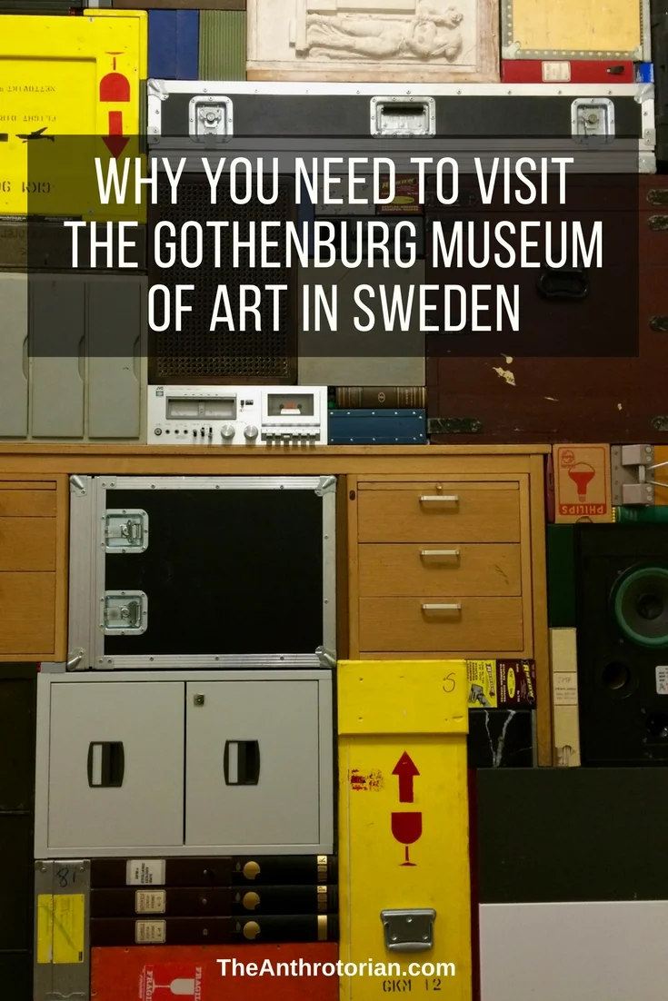 Why You Need To Visit The Gothenburg Museum of Art In Sweden — The Anthrotorian