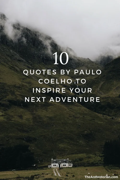 Paulo Coelho Wise Quotes 40+ Quotes From The Alchemist To Inspire Your