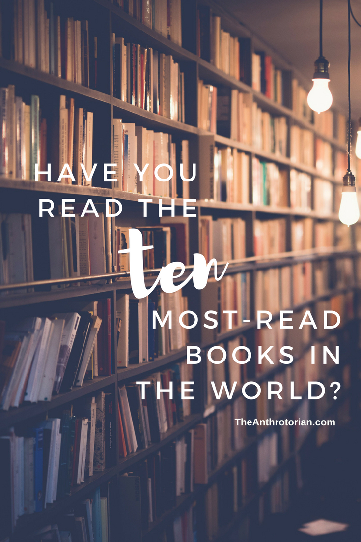 Have You Read The Most-Read Books In The World? — Anthrotorian