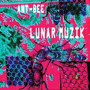 Ant-Bee - Lunar Muzik (1997)
