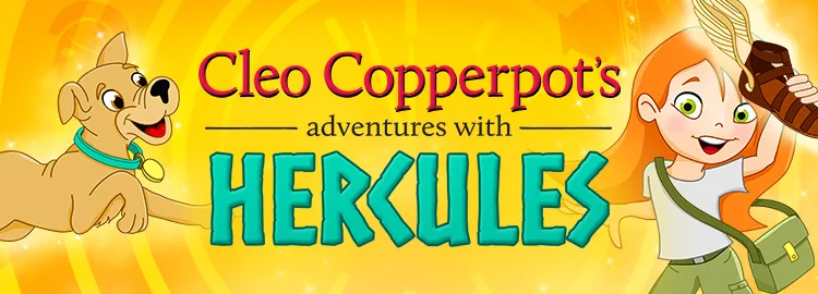 Cleo Copperpot's Adventures with Hercules