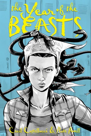 The Year of the Beasts by Cecil Castellucci + Nate Powell