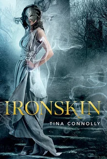 Ironsking by Tina Connelly | A Review on ClearEyesFullShelves.com