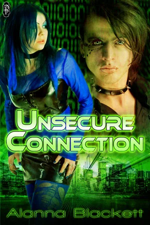 Unsecure Connection by Alanna Blackett - List-O-Rama: Quickies on Clear Eyes, Full Shelves