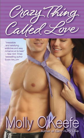 Review: Crazy Thing Called Love by Molly O'Keefe
