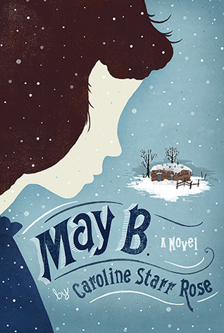 Verse Week Review: May B. by Caroline Starr Rose