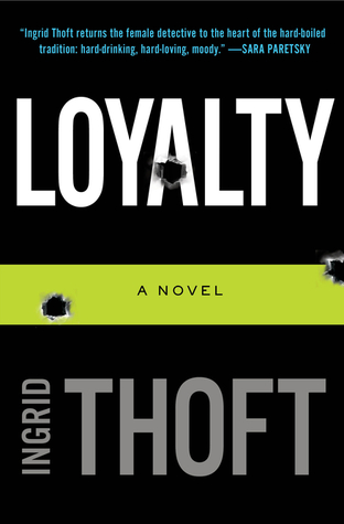 A Fresh Detective Novel - Loyalty by Ingrid Thoft