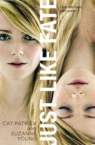 Just Like Fate by Cat Patrick and Suzanne Young