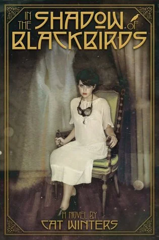 In the Shadow of Blackbirds by Cat Winters | reviewed on Clear Eyes, Full Shelves | cleareyesfullshelves.com