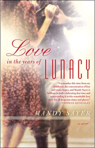 Review: Love in the Years of Lunacy by Mandy Sayer