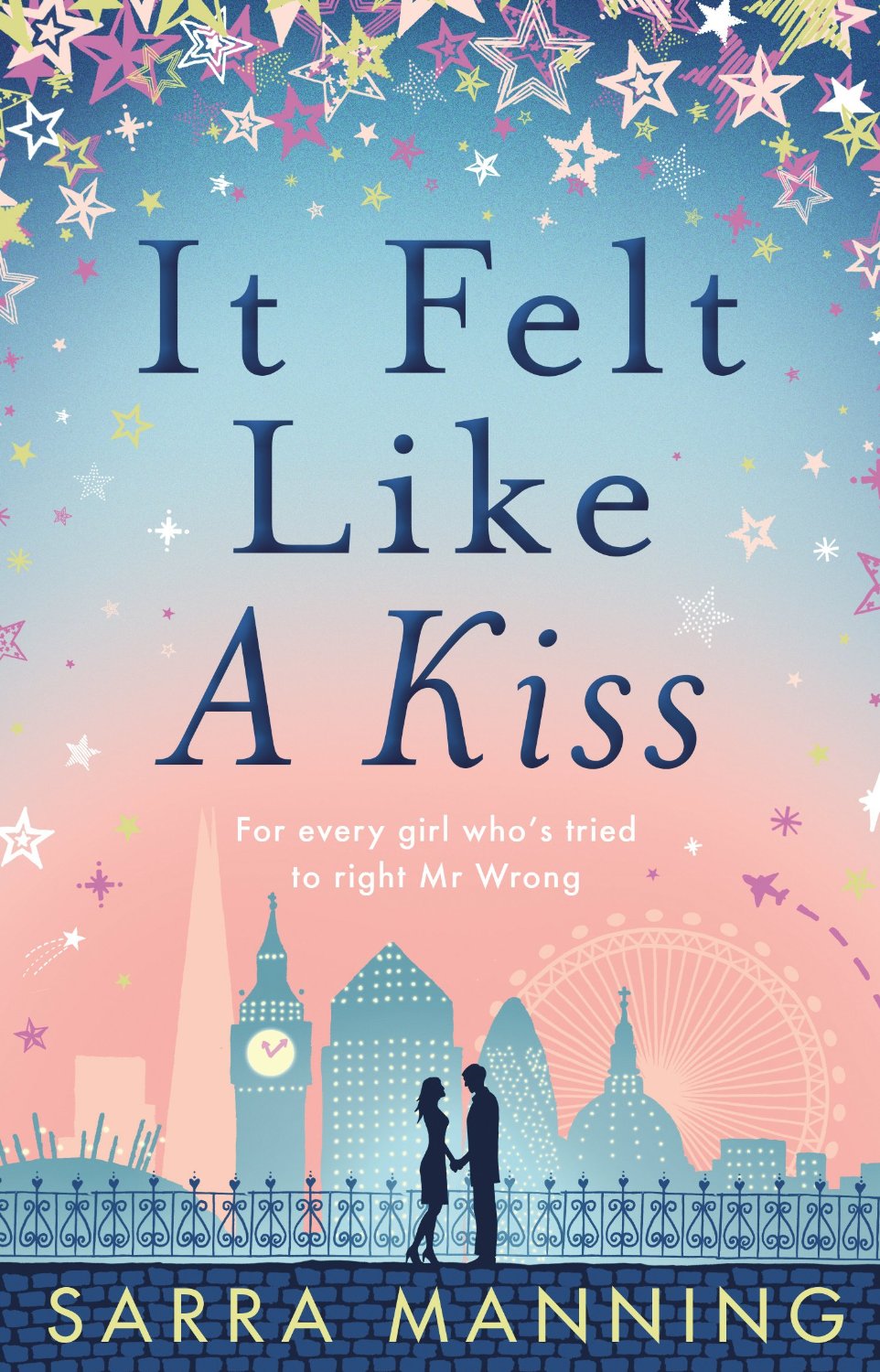 A Feel-Good Novel with Surprising Weight: It Felt Like a Kiss by Sarra Manning