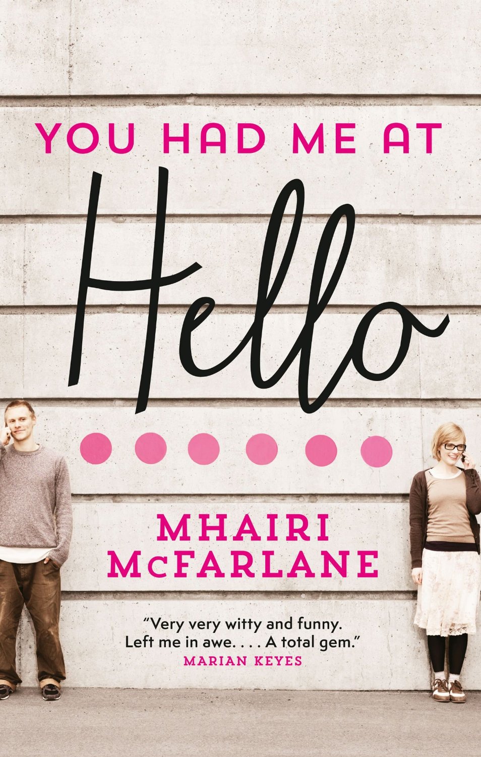 Recommendation Tuesday: You Had Me at Hello by Mhairi McFarlane
