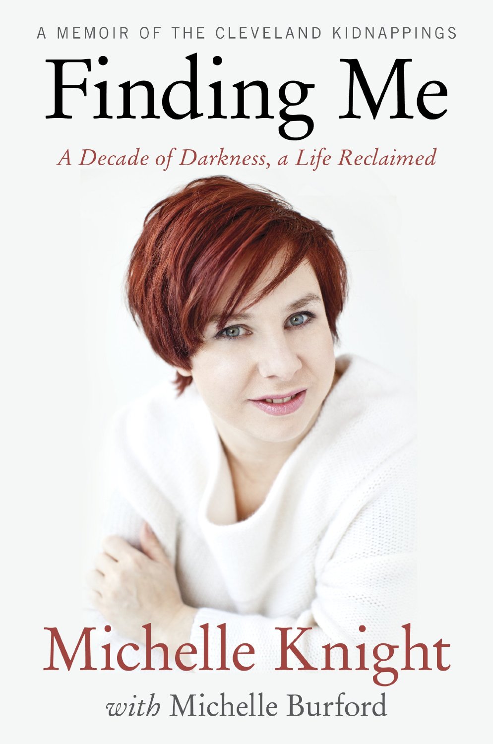 Inspiring & Hopeful - Finding Me: A Life Reclaimed by Michelle Knight