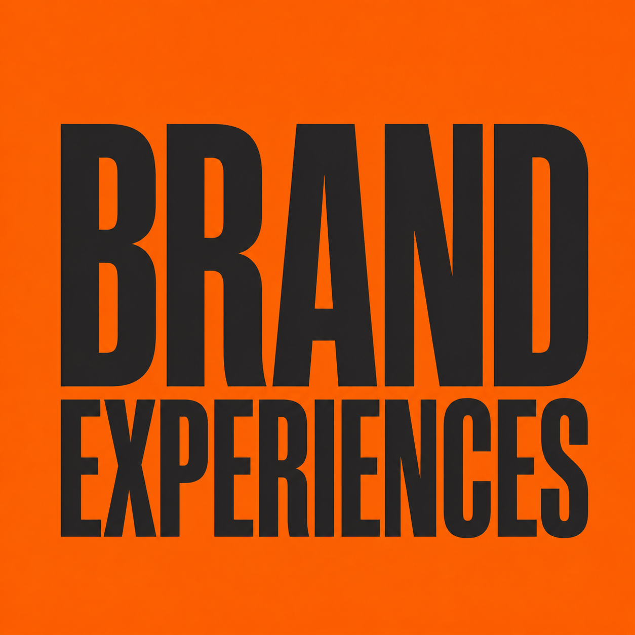 BRAND EXPERIENCES