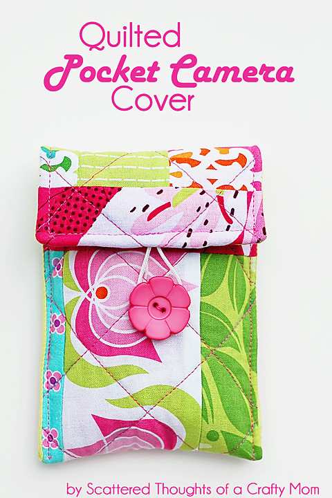 Quilted Pocket Camera Cover by Scattered Thoughts of a Crafty Mom